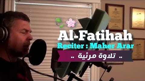 تلاوة مرئية لسورة الفاتحة بصوت عذب وجميل القاريء ماهر عرار حالات واتس اب دينية قصيرة مؤثرة قرآن كريم