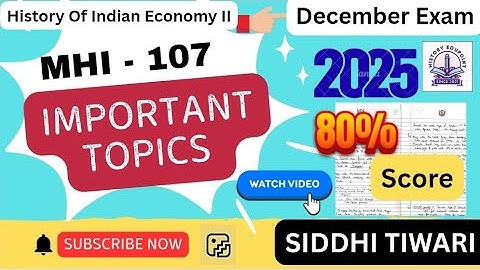 MHI 107 : Important Topics For December Exam 2025 by Siddhi Tiwari IGNOU MA History 