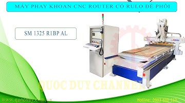 MÁY PHAY KHOAN CNC ROUTER CÓ RULO ĐÈ PHÔI | CẮT VÀ KHOAN CÁC LOẠI VÁN CÔNG NGHIỆP | SM 1325 R1BP AL