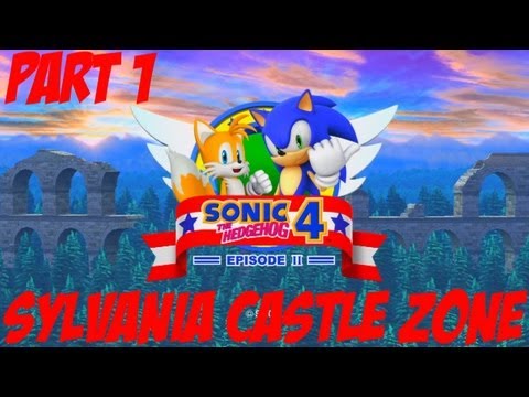 Sonic the Hedgehog 4 - Episode 2 Playthrough (Part 1 of 6) - Sylvania Castle Zone