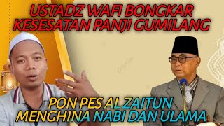 USTADZ WAFI SANTRI SIDOGIRI BONGKAR KESESATAN PANJI GUMILANG PON PES AL ZAYTUN