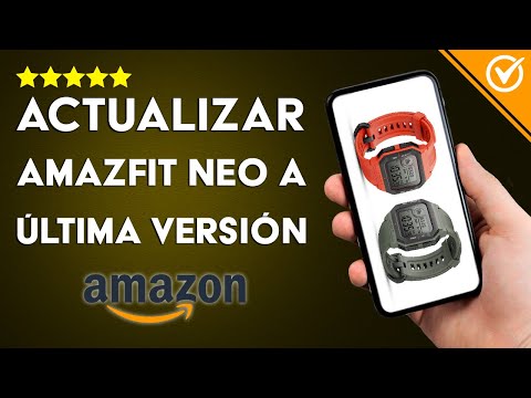 ¿Cómo Actualizar un Amazfit Neo a la Versión Más Actual?