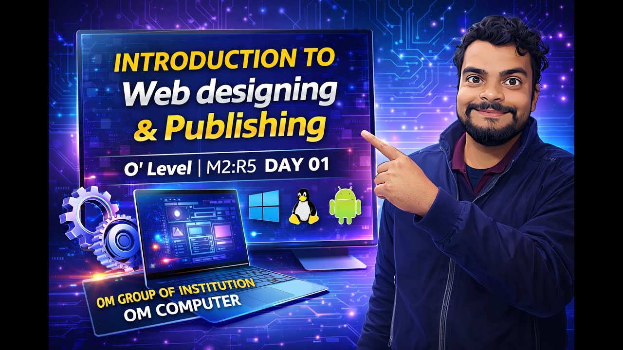 O-Level M2:R5 Day 01 | Introduction to Web Designing and Publishing | Ayush Sir | New Batch 2026