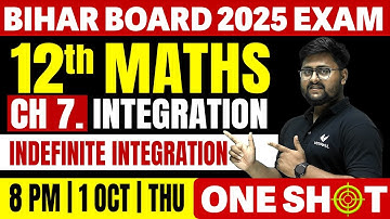 Class 12 Math Chapter 7 One Shot | 12th Math Integration One Shot | Bihar Board Exam 2025
