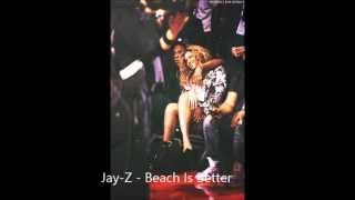 JAY-Z - Beach Is Better Lyrics