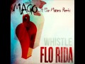 Flo rida  whistle mago ft elon matana remix