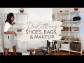 DECLUTTERING & ORGANIZING My Shoes, Bags, and Makeup