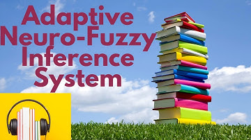 What is the Adaptive Neuro-Fuzzy Inference System? Meaning, Definition, Explanation |RealizeTheTerms