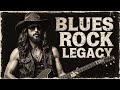 Blues Rock Legacy Playlist | Echoes of Freedom & Raw Power#BluesRockLegends #FreedomEchoes #RawPower