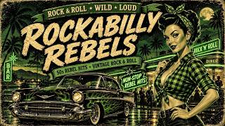 🔥 Wild Rockabilly Rock & Roll 🚗 Non-Stop 1950s Rebel Hits & Vintage Classics ⚡ Guide