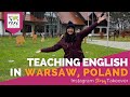 Day in the Life Teaching English in Warsaw, Poland with Daria Boncoraglio