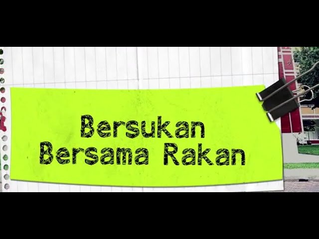 Thumbnail for 10. Lisan 2B: Bersukan bersama rakan