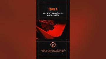 Formlabs Form 4 - Máy in 3D hàng đầu cho doanh nghiệp