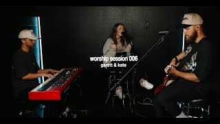 Worship Session 006 | Garett & Kate