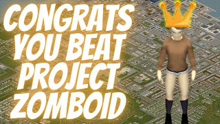 Can You Beat Project Zomboid