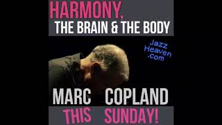 Marc Copland Masterclass  &quot;Harmony, the Brain &amp; the Body” LIVE Masterclass + Q&amp;A JAZZHEAVEN.COM