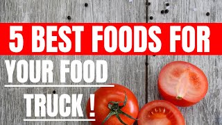 Best Food Truck Menu Items [ Best Foods To Sell From a Food truck ]