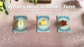 Pick-a-Card: What’s Next in Love? June ⭐️💘🌸