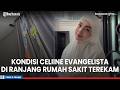 Dipasangi Dua Selang Infus, Kondisi Celiine Evangelista di Ranjang Rumah Sakit Terekam