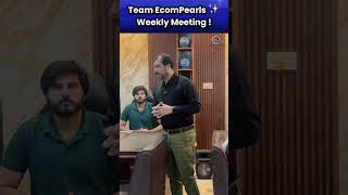 Pakistan’s #1 Amazon Agency | EcomPearls Team Weekly Meeting Motivation & Goals
