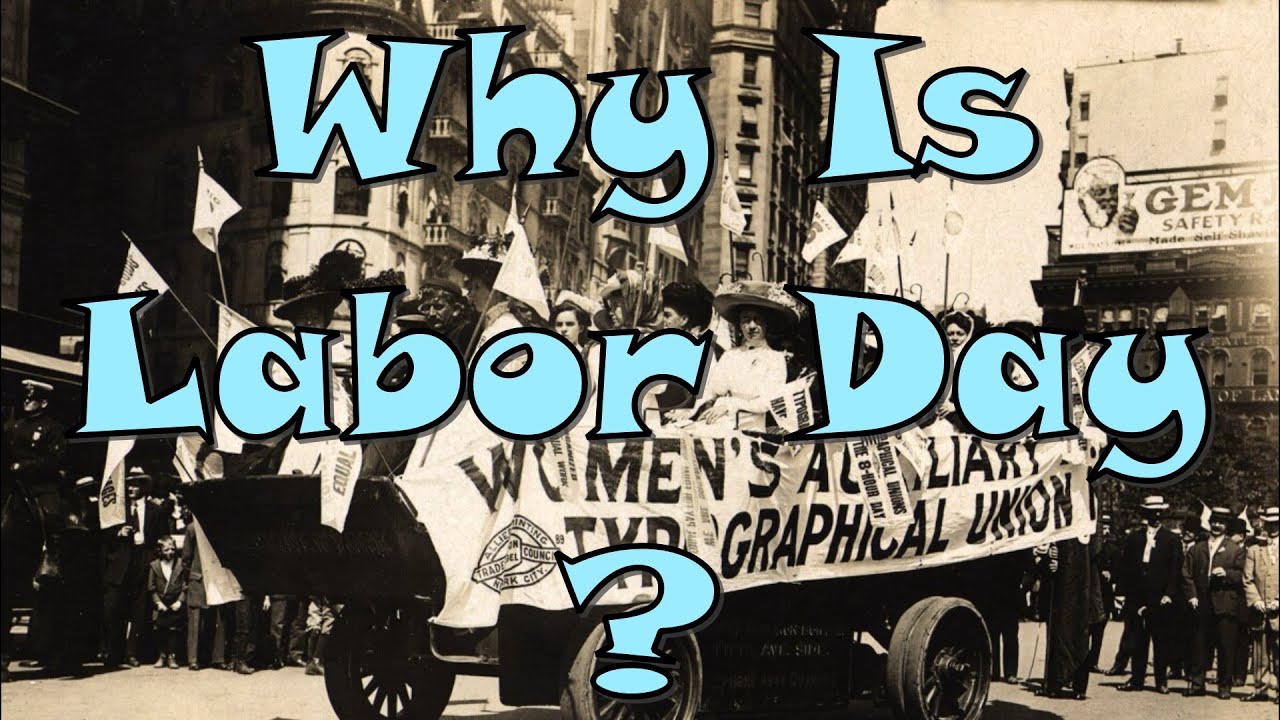 Why Is Labor Day?