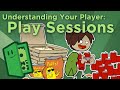 Understanding Your Player: Play Sessions - How Will People Play Your Game? - Extra Credits