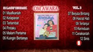 LAGU TERLARIS OM AWARA full album TANPA IKLAN