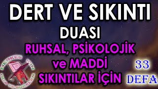 Ruhsal sıkıntı duası Dert ve sıkıntıdan kurtulma duası Sıkıntı için dua Herkes için