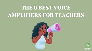 The 9 Best Voice Amplifiers for Teachers to Be Heard in Any Size Classroom and Outdoors