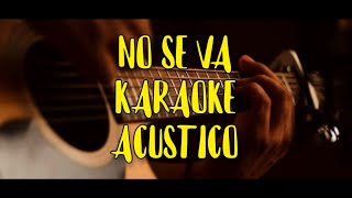 Video thumbnail of "No se va(Karaoke Acùstico)Morat"