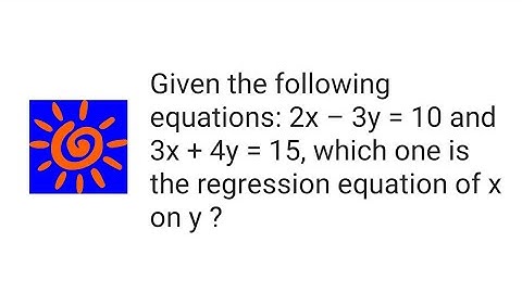 Regression Analysis - Linear Regression - NCERT, ISC, ICSE, CBSE, CA, GCSE, IGCSE, IB - Example #6