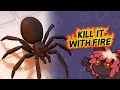 KILL ALL SPIDERS! | Kill it with Fire! | Part 1