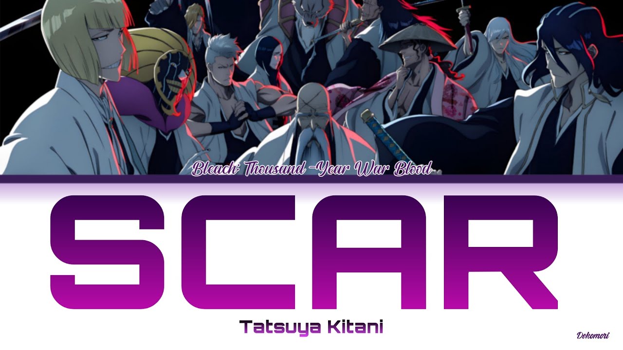 Scar Tatsuya Kitani. Bleach Intro 2023. Фулл опенинги