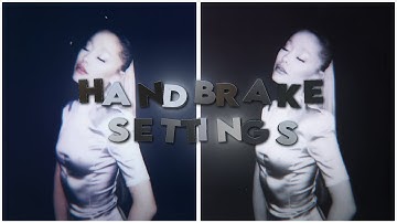 How To Render Edits With Handbrake