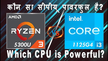 AMD Ryzen 3 5300u vs Intel i3 11th gen 1125g4 | Budget laptop Processor Comparison