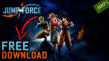 How To Get Jump Force (PC) For FREE [WORKING 2019]