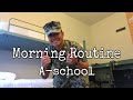 Military Morning Routine | A-School