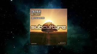 Cold Blue - Recovery (John O'Callaghan Remix) [SUBCULTURE]