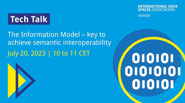 IDSA Tech Talk | The Information Model – key to achieving semantic interoperability
