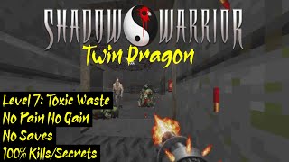 Shadow Warrior: Twin Dragon | No Pain No Gain, 100% | Level 7: Toxic Waste