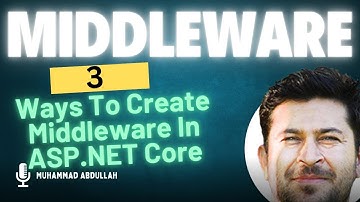3 Ways to Create Middleware in ASP.NET Core 2025 | Complete Tutorial with Code Examples