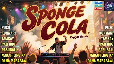 SPONGE COLA |🔥Top Hits 2025 | Reggae, Hip Hop&Slow Rock Remix Cover | MuzikSoundTek