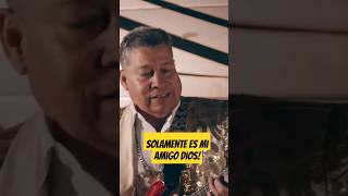 Solamente es mi amigo dios.