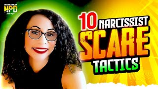 10 Narcissistic Scare Tactics