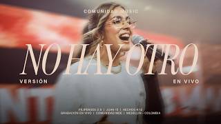 NO HAY OTRO | Comunidad Music feat. Juli Escobar | Video Oficial