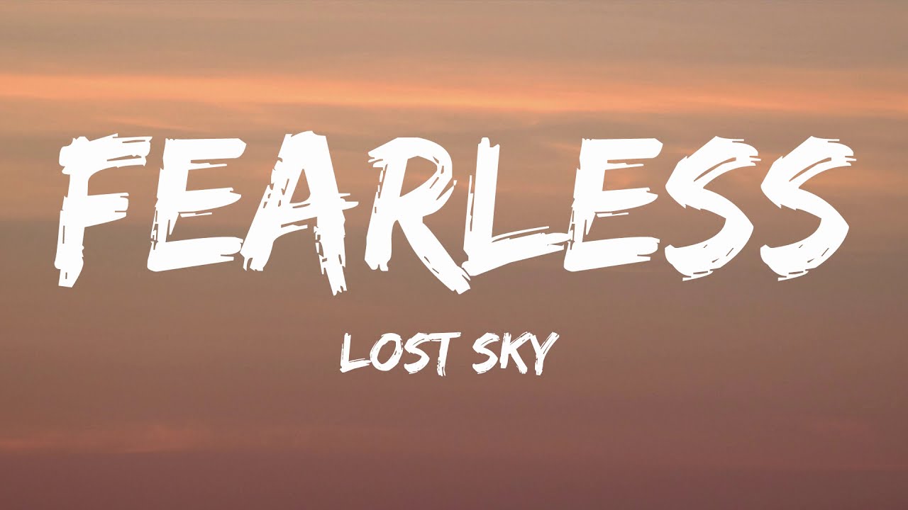 Lost Sky   Fearless Lyrics ptII feat Chris Linton