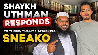 REACTION | Shaykh Uthman Responds to Muslims Attacking Sneako For Recent Comments.