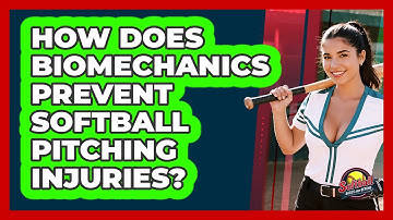 How Does Biomechanics Prevent Softball Pitching Injuries? - Softball Basics and Beyond