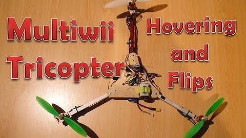 Tricopter Multiwii - Hovering and Flips
