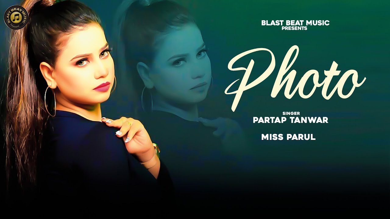 Photo || Miss Parul || Partap Tanwar || New Haryanvi Songs Haryanavi 2025 || Haryanvi Song